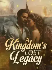A Kingdom's Lost Legacy Novel Cover
