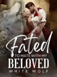 Fated to Mate with My Beloved White Wolf Novel Cover