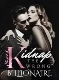 Kidnap the Wrong Billionaire Novel Cover