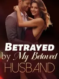 Betrayed by My Beloved Husband Novel Cover