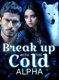 Break up With the Cold Alpha Novel Cover