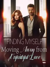 Finding Myself: Moving Away from Unfaithful Love