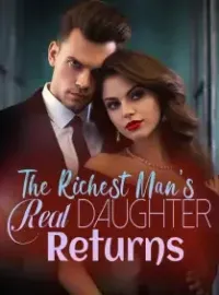 The Richest Man’s Real Daughter Returns! Novel Cover