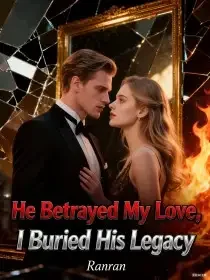 He Betrayed My Love, I Buried His Legacy