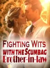 Fighting Wits with the Scumbag Brother-in-law Novel Cover