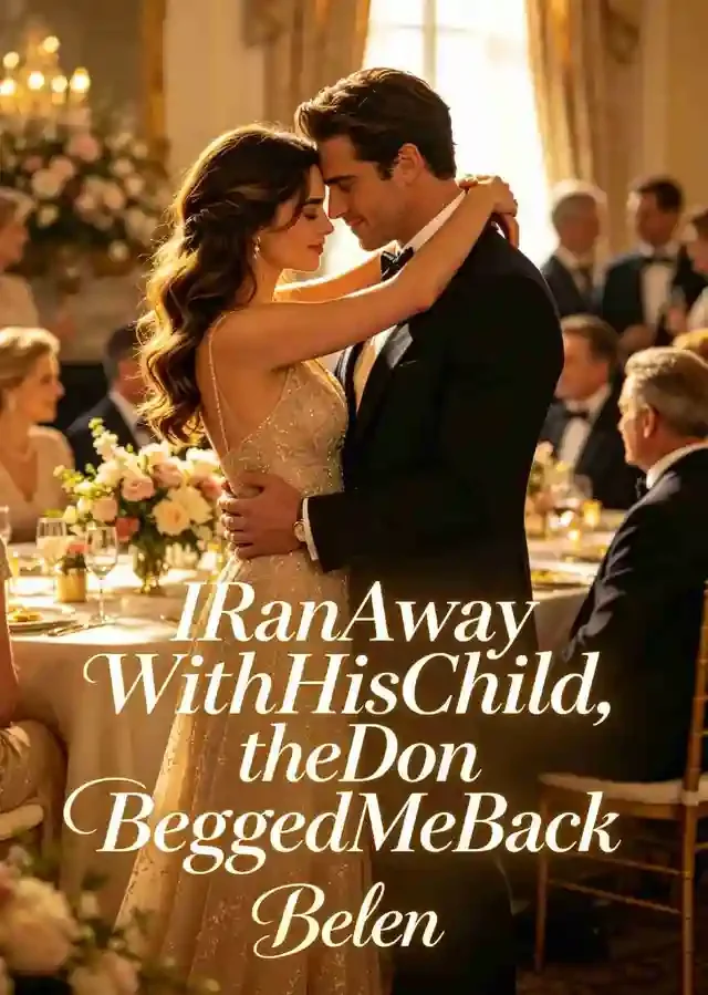 I Ran Away With His Child, the Don Begged Me Back Novel Cover