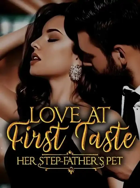 Love At First Taste: Her Stepfather's Pet Novel Cover