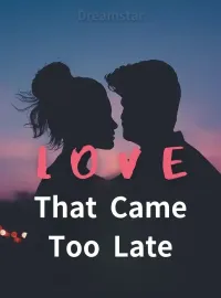 Love That Came Too Late Novel Cover