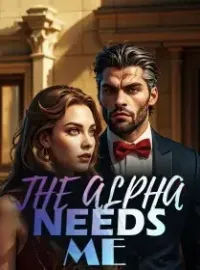 THE ALPHA NEEDS ME Novel Cover