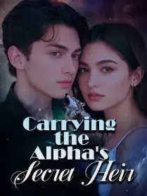 Carrying the Alpha's Secret Heir Novel Cover