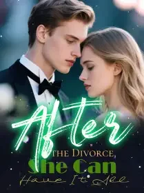 After the Divorce, She Can Have It All Novel Cover