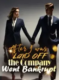 After I was Laid Off, the Company Went Bankrupt Novel Cover