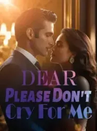Dear, Please Don't Cry For Me Novel Cover