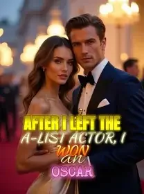 After I Left the A-List Actor, I Won an Oscar Novel Cover