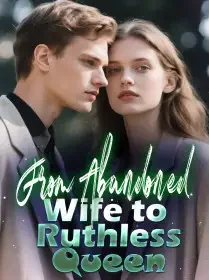 From Abandoned Wife to Ruthless Queen Novel Cover