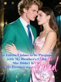 An Intern Claims to be Pregnant with My Brother's Child, She Didn't Know My Brother was Adopted Novel Cover