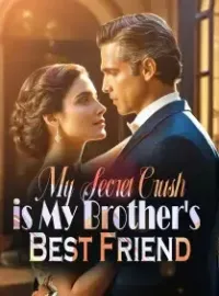 My Secret Crush is My Brother's Best Friend Novel Cover