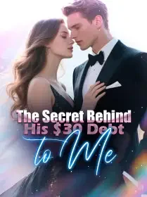 The Secret Behind His $30 Debt to Me Novel Cover