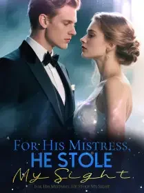 For His Mistress, He Stole My Sight Novel Cover