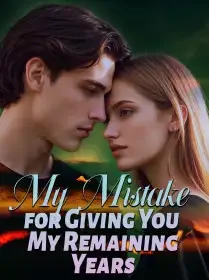 My Mistake for Giving You My Remaining Years Novel Cover