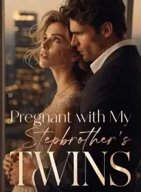 Pregnant with My Stepbrother's twins