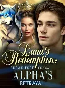 Luna's Redemption: Break Free From Alpha's Betrayal Novel Cover