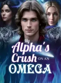 My Alpha's Crush on an Omega Novel Cover
