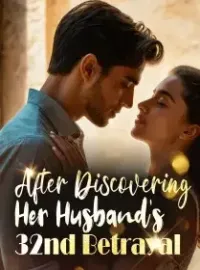 After Discovering Her Husband's 32nd Betrayal Novel Cover