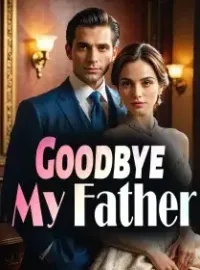Goodbye, My Father Novel Cover