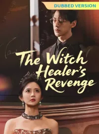 [Dubbed Version]The Witch Healer’s RevengeMini Series