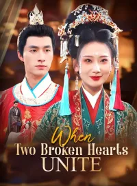When Two Broken Hearts UniteShort Dramas