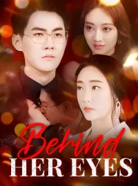 Behind Her EyesShort Dramas