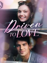 Driven to Love