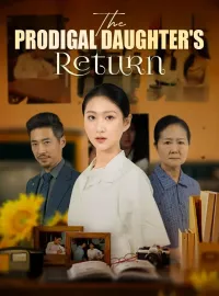 The Prodigal Daughter's ReturnShort Dramas