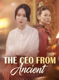 The CEO From AncientShort Dramas