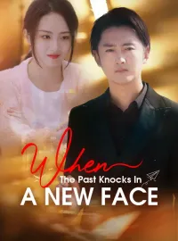 When The Past Knocks In A New FaceShort Dramas