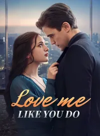 Love me like you doMini Series
