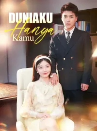 Duniaku Hanya KamuMini Seri