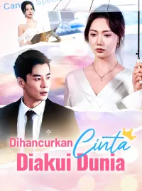 Dihancurkan Cinta, Diakui DuniaMini Seri