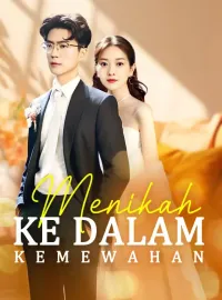 Menikah ke dalam KemewahanMini Seri