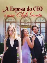 A Esposa do CEO é uma Chefe SecretaDramas Curtos