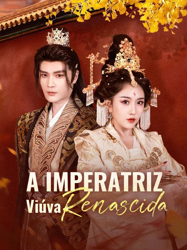 A Imperatriz Viúva RenascidaMini Séries