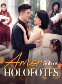 Amor Sob os HolofotesMini Séries