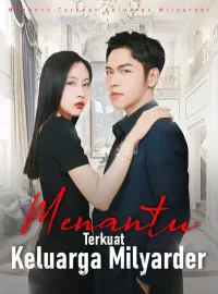 Menantu Terkuat Keluarga MilyarderDrama Pendek