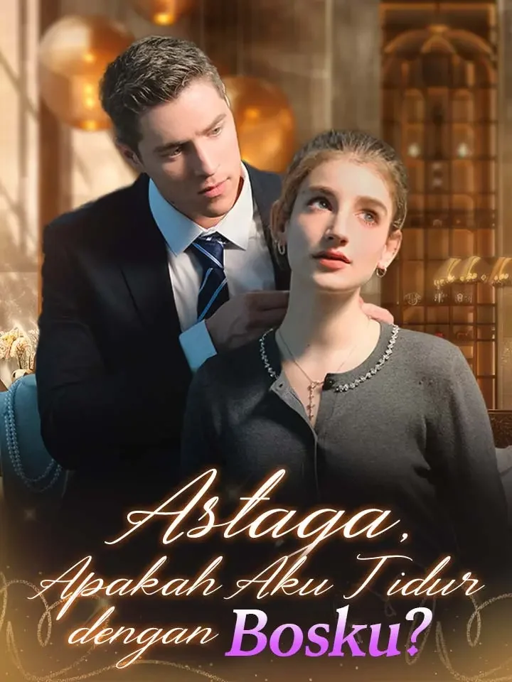 Astaga, Apakah Aku Tidur dengan Bosku?Mini Seri