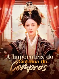 A Imperatriz do Sistema de ComprasDramas Curtos