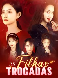 As Filhas TrocadasDramas Curtos