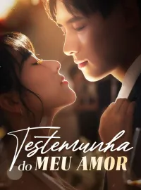 Testemunha do Meu AmorDramas Curtos