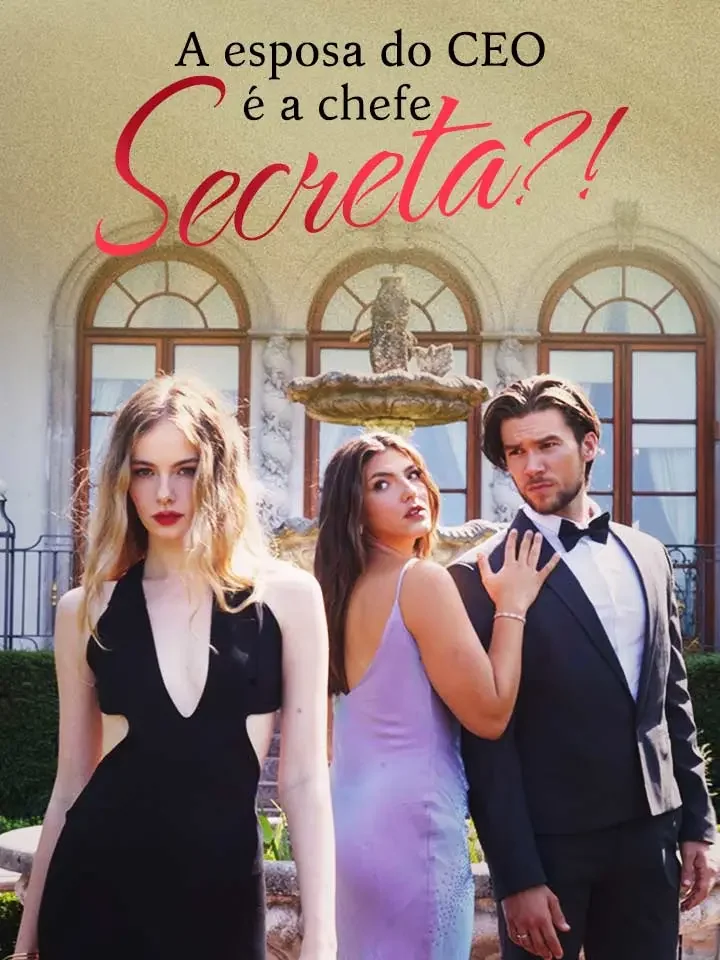 A esposa do CEO é a chefe secreta?!Mini Séries