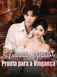 Assinado, Selado e Pronta para a VingançaDramas Curtos